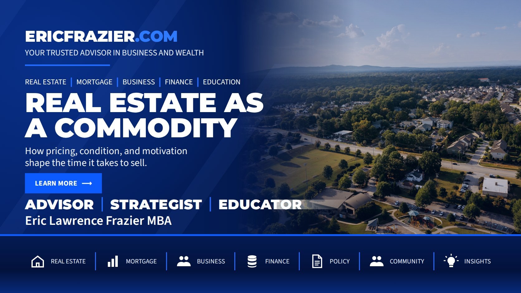 Real Estate as a Commodity — How pricing, condition, and motivation shape the time it takes to sell.
