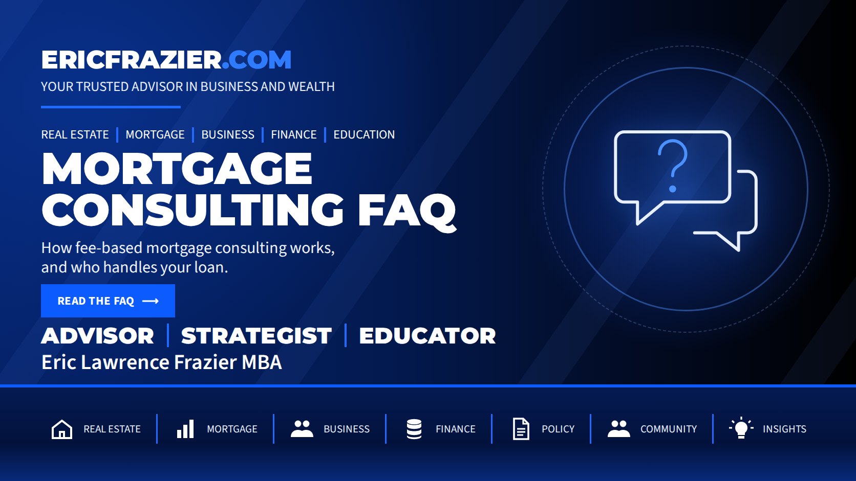 Mortgage Consulting FAQ — How fee-based mortgage consulting works, and who handles your loan.