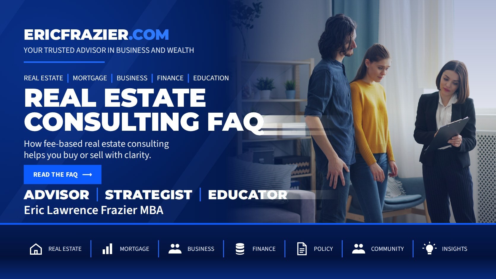 Real Estate Consulting FAQ — How fee-based real estate consulting helps you buy or sell with clarity.