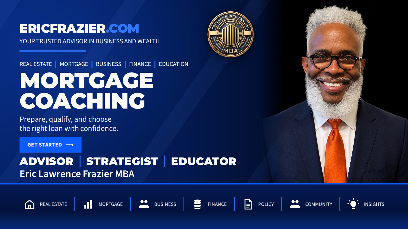 Mortgage Coaching with Eric Lawrence Frazier, MBA.
