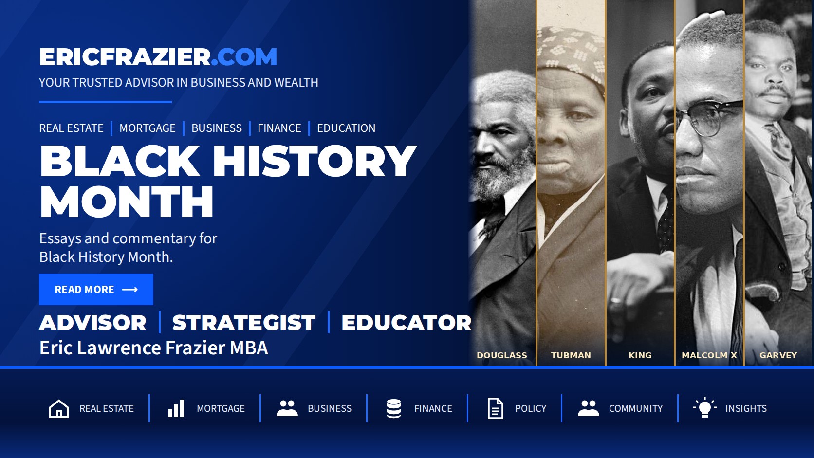 Black History Month — Frederick Douglass, Harriet Tubman, Martin Luther King Jr., Malcolm X and Marcus Garvey.